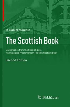 Imagen del vendedor de Scottish Book : Mathematics from the Scottish Caf, With Selected Problems from the New Scottish Book a la venta por GreatBookPrices