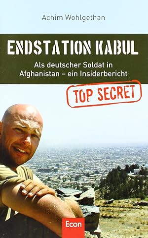 Bild des Verkäufers für Endstation Kabul: Als deutscher Soldat in Afghanistan - ein Insiderbericht zum Verkauf von Gabis Bücherlager