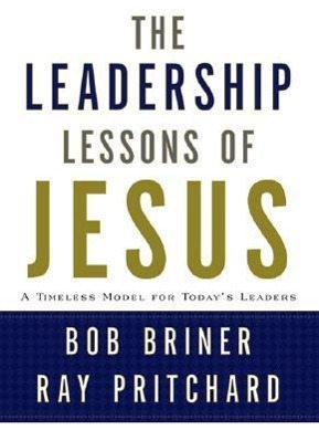 Bild des Verkufers fr Leadership Lessons of Jesus: A Timeless Model for Today\ s Leaders zum Verkauf von moluna