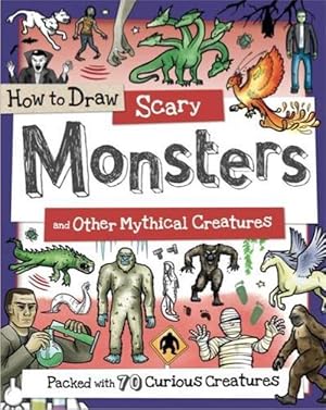 Seller image for How to Draw Scary Monsters and Other Mythical Creatures (Paperback) for sale by Grand Eagle Retail