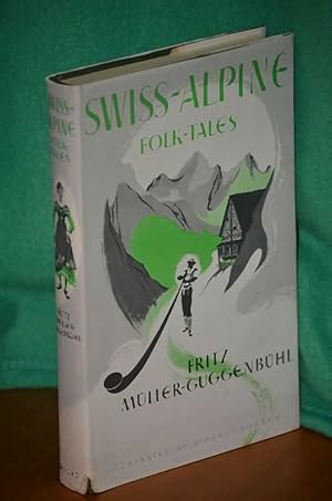 Imagen del vendedor de Swiss-Alpine Folk-Tales a la venta por Shiny Owl Books