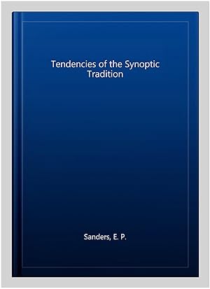 Bild des Verkufers fr Tendencies of the Synoptic Tradition zum Verkauf von GreatBookPricesUK