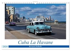 Seller image for Cuba La Havane (Calendrier mural 2024 DIN A4 vertical), CALVENDO calendrier mensuel : Photos de Cuba La Havane Calendrier 14 Pages une invitation au voyage. for sale by AHA-BUCH GmbH