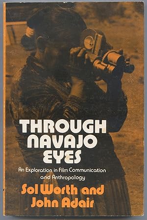 Bild des Verkufers fr Through Navajo Eyes: An Exploration in Film Communication and Anthropology zum Verkauf von Between the Covers-Rare Books, Inc. ABAA