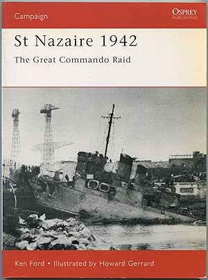 Bild des Verkufers fr St. Nazaire 1942: The Great Commando Raid (Campaign 92) zum Verkauf von Between the Covers-Rare Books, Inc. ABAA