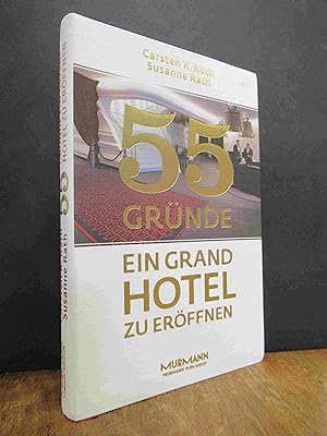 Seller image for 55 Grnde, ein Grandhotel zu erffnen, for sale by Antiquariat Orban & Streu GbR