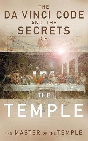 Bild des Verkufers fr The Da Vinci Code and the Secrets of the Temple: The Master of The Temple zum Verkauf von WeBuyBooks