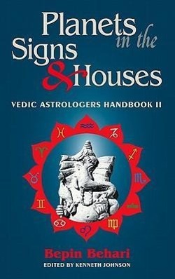 Bild des Verkufers fr Planets in the Signs and Houses: Vedic Astrologer\ s Handbook Vol. II zum Verkauf von moluna