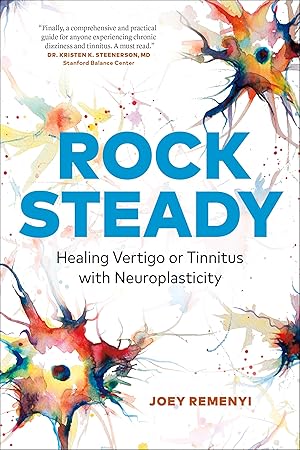 Bild des Verkufers fr Rock Steady: Healing Vertigo or Tinnitus with Neuroplasticity zum Verkauf von moluna