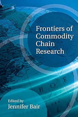 Image du vendeur pour Frontiers of Commodity Chain Research mis en vente par WeBuyBooks