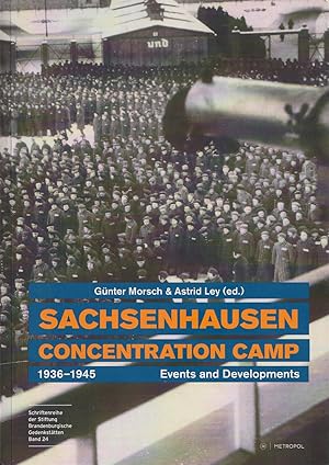 Seller image for Sachsenhausen Concentration Camp 1936-1945 Events and Defelopments for sale by Haymes & Co. Bookdealers