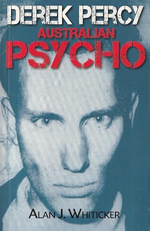 Seller image for Derek Percy. Australian Psycho for sale by Haymes & Co. Bookdealers