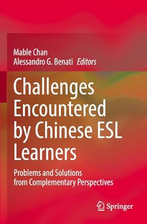 Bild des Verkufers fr Challenges Encountered by Chinese ESL Learners : Problems and Solutions from Complementary Perspectives zum Verkauf von AHA-BUCH GmbH