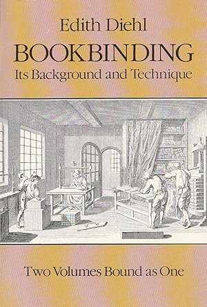 Imagen del vendedor de Bookbinding. Its Background and Technique Two Volumes Bound As One a la venta por Haymes & Co. Bookdealers