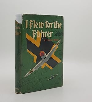 I FLEW FOR THE FUHRER The Story of a German Airman