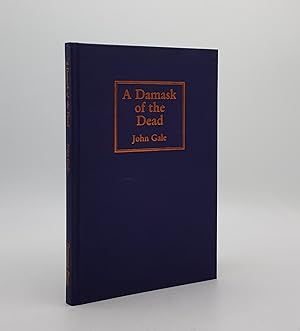 Bild des Verkufers fr A DAMASK OF THE DEAD zum Verkauf von Rothwell & Dunworth (ABA, ILAB)