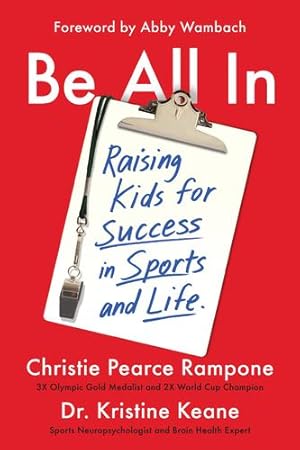 Bild des Verkufers fr Be All In: Raising Kids for Success in Sports and Life by Pearce Rampone, Christie, Keane, Dr. Kristine [Paperback ] zum Verkauf von booksXpress