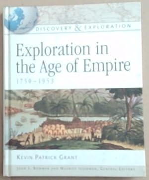 Image du vendeur pour Exploration In The Age Of Empire 1750-1953 (Discovery and Exploration) mis en vente par Chapter 1