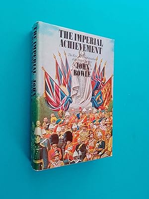The Imperial Achievement: The Rise and Transformation of the British Empire