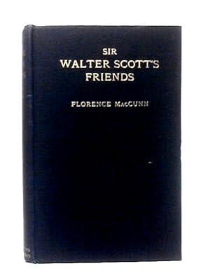 Seller image for Sir Walter Scott's Friends for sale by World of Rare Books