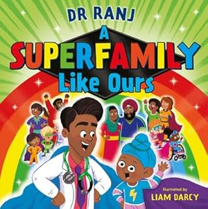 Imagen del vendedor de A Superfamily Like Ours : An uplifting celebration of all kinds of families from the bestselling Dr Ranj a la venta por Smartbuy
