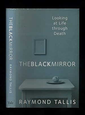 THE BLACK MIRROR - Looking at Life through Death (First edition - inscribed by the author)