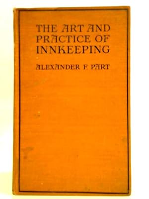 Bild des Verkufers fr The Art And Practice Of Innkeeping zum Verkauf von World of Rare Books