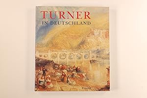 Bild des Verkufers fr WILLIAM TURNER IN DEUTSCHLAND. zum Verkauf von INFINIBU KG