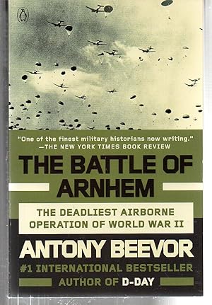 The Battle of Arnhem: The Deadliest Airborne Operation of World War II