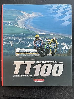 Bild des Verkufers fr TT100: The Official Authorised History of Isle of Man Tourist Trophy Racing zum Verkauf von Keepcycle