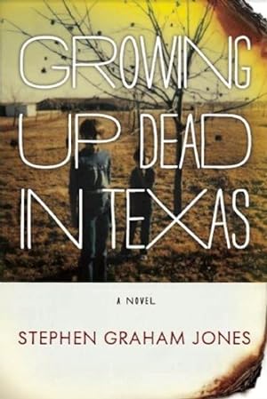 Seller image for Growing Up Dead in Texas: A Novel for sale by Pieuler Store