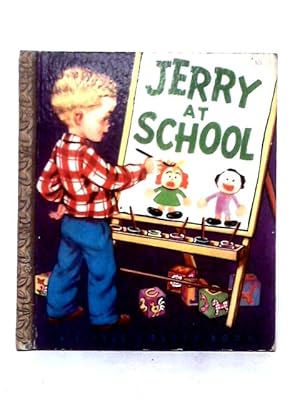 Bild des Verkufers fr Jerry at School zum Verkauf von World of Rare Books