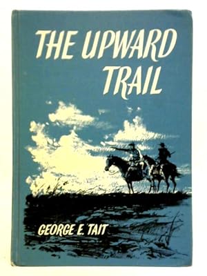 Bild des Verkufers fr The Upward Trail zum Verkauf von World of Rare Books