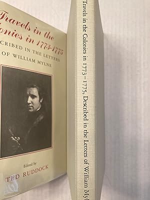 Travels in the Colonies in 1773-1775: DESCRIBED IN THE LETTERS OF WILLIAM MYLNE