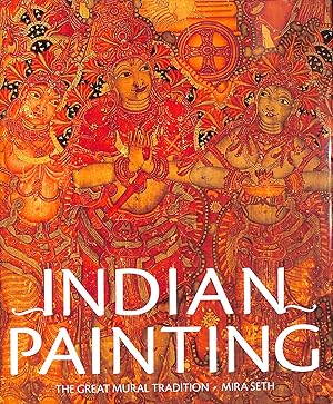 Indian Painting: The Great Mural Tradition