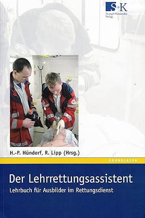 Bild des Verkufers fr Der Lehrrettungsassistent. Lehrbuch fr Ausbilder im Rettungsdienst zum Verkauf von Paderbuch e.Kfm. Inh. Ralf R. Eichmann