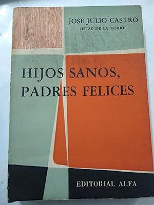 Seller image for Hijos sanos, padres felices for sale by Libros nicos