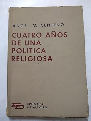 Seller image for Cuatro aos de una politica religiosa for sale by Libros nicos