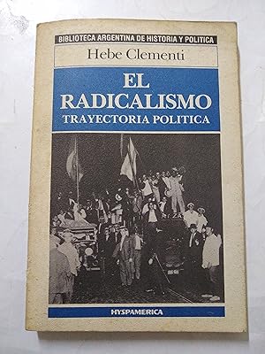 Immagine del venditore per El radicalismo, trayectoria politica venduto da Libros nicos