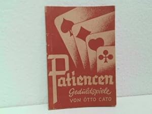 Patiencen (Geduldspiele). 21 einfache und schwierige Patiencen für einen und zwei Spieler. Vollst...