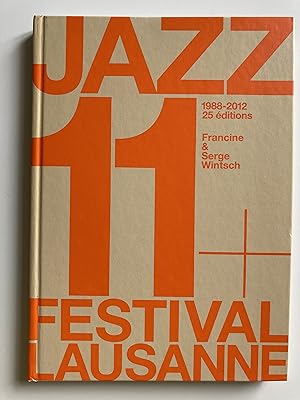 JazzOnze Festival Lausanne. 1988-2012, 25 éditions.