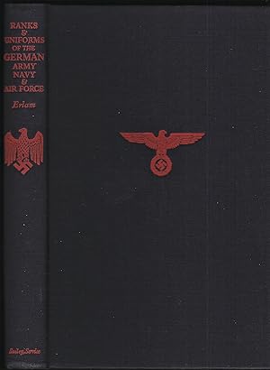 Immagine del venditore per RANKS AND UNIFORMS OF THE GERMAN ARMY, NAVY AIR FORCE venduto da Chaucer Bookshop ABA ILAB