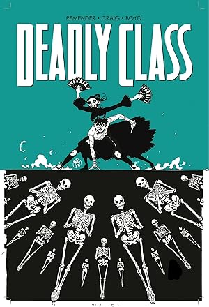 Immagine del venditore per Deadly Class Volume 6: This Is Not The End venduto da moluna