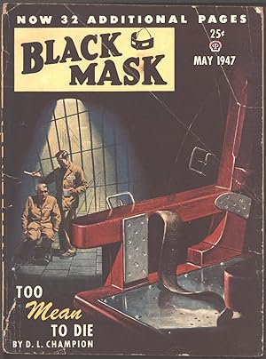 Black Mask 1947 May. Contains Too Mean to Die