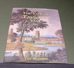 Seller image for The Vale of Taunton Past for sale by powellbooks Somerset UK.