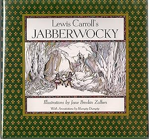 Seller image for Lewis Carroll's Jabberwocky. illustrations by Jane Breskin Zalben with annotations by Humpty Dumpty. for sale by Bob's Books
