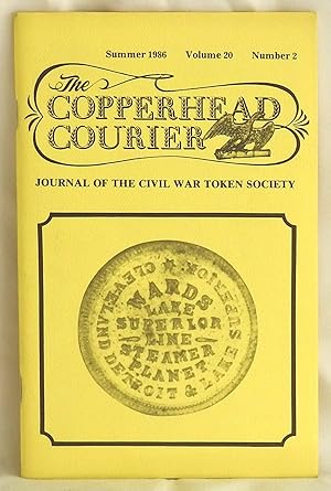 Imagen del vendedor de The Copperhead Courier: Journal of the Civil War Token Society Summer 1986 Volume 20 Number 2 a la venta por Argyl Houser, Bookseller