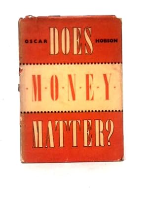 Seller image for Does Money Matter? for sale by World of Rare Books
