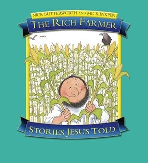 Seller image for The Rich Farmer: Stories Jesus Told for sale by WeBuyBooks