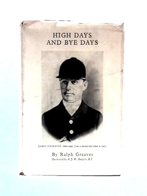 Bild des Verkufers fr High Days and Bye Days Being Stray Chapters from the Life of a Huntsman zum Verkauf von World of Rare Books